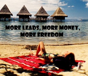 More Leads, More Money, More Freedom
