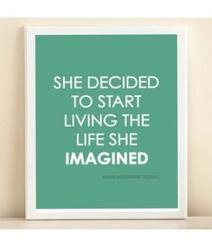 live the life you imagined