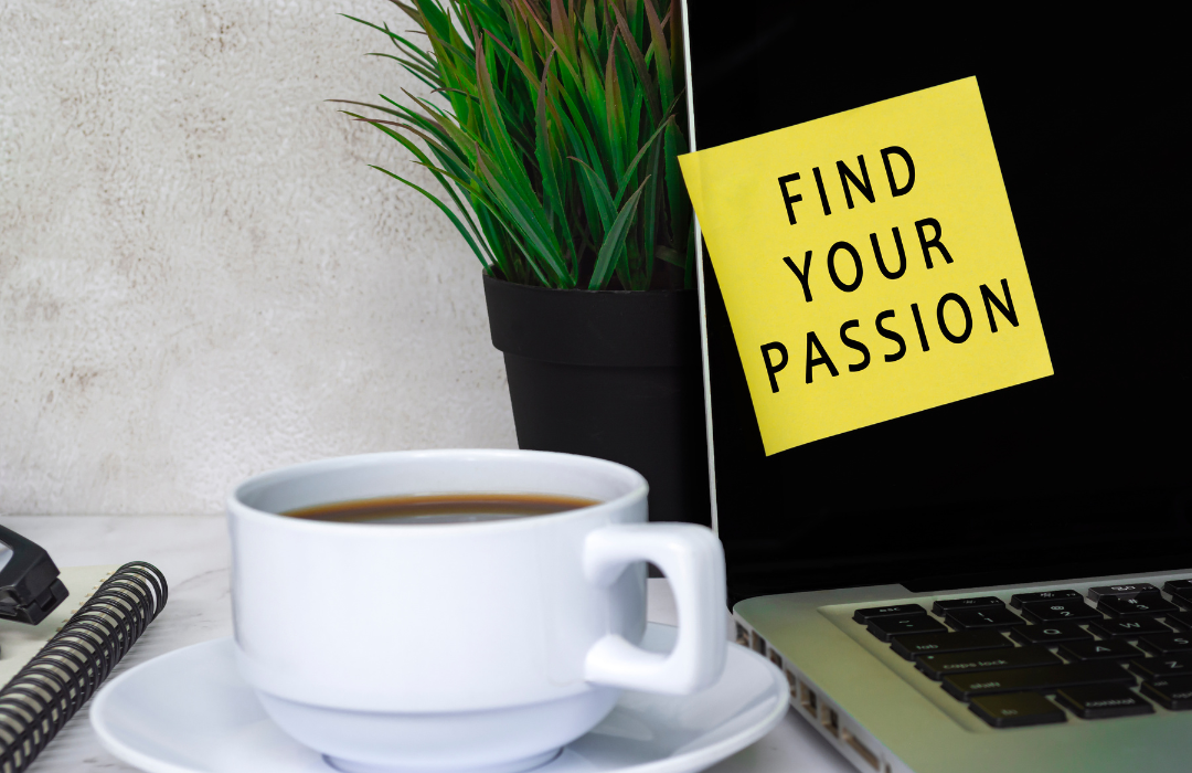 The secret to finding your passion