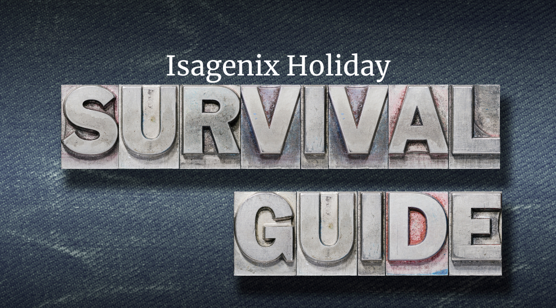 Isagenix Holiday Survival Guide